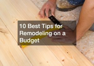 10 Best Tips for Remodeling on a Budget