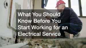What You Should Know Before You Start Working for an Electrical Service